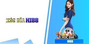 Cách chọn nhà cái game xóc đĩa đổi thưởng Hi88 